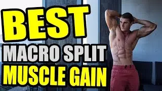 BEST macro split for MUSCLE GAIN!