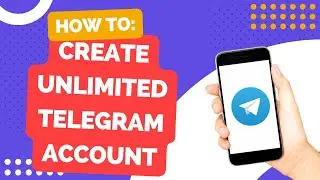 How to Create Unlimited Telegram Account Without Phone Number?