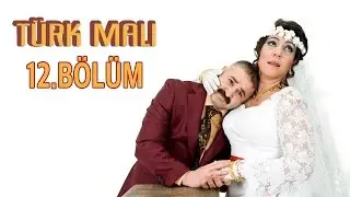 Türk Malı 12.Bölüm