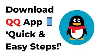 How To Download QQ App In 2022