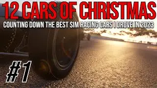 Best New Sim Racing Cars - 2023 Edition | No. 1 | 12 Cars of Christmas Countdown