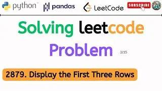 lead code question:  2879. Display the First Three Rows