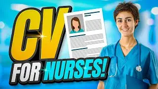 CV for NURSES! (How to write a BRILLIANT CV for NURSING JOB APPLICATIONS!)