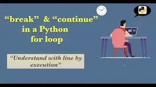 break & continue in for loop | Python