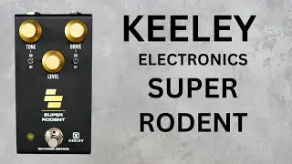 Keeley Super Rodent 4 in 1 Overdrive/Distortion Pedal