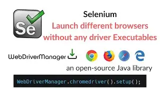 WebDriverManager Java Library || For Launching the browser without any driver exe