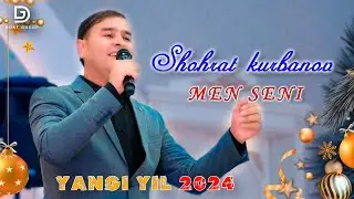 YANGI YIL 2024💥 Shuhrat Kurbanov - Men seni | Шухрат Курбанов - Мен сени  Dostluk studio