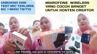 UNBOXING DAN TEST MIXIO T9/T10 | Mikropon dengan fitur AI penangkal kebisingan.