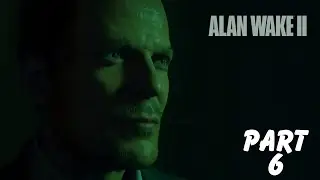 ALAN WAKE 2 | GAMEPLAY WALKTHROUGH part 6 - ALEX CASEY (FULL GAME) PS5