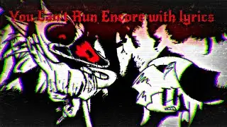 You Can't Run Encore WITH LYRICS EN ESPAÑOL | [Especial de Halloween] | D3M!4N