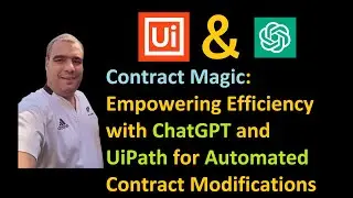 Contract Magic: Empowering Efficiency with ChatGPT and UiPath for Automated Contract Modifications