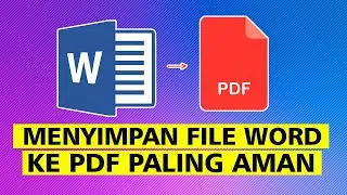 2 Cara Menyimpan File Word Ke PDF Di Laptop Atau Komputer Paling Aman