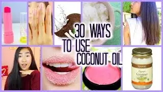 30 Life Hacks Using Coconut Oil! | 30 Ways to Use Coconut Oil!