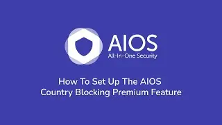 How to set up Country Blocking on All-In-One-Security (AIOS)