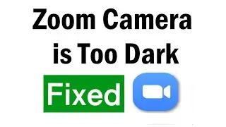 Zoom: How to Boost the Brightness of Your Webcam | Zoom Camera is Too Dark | Zoom Dark Camera