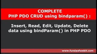 PHP PDO CRUD using bindparam(): Insert, Read, Edit, Update, Delete data using bindParam() in PHP PDO