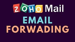 How to Forward Emails on Zoho Mail