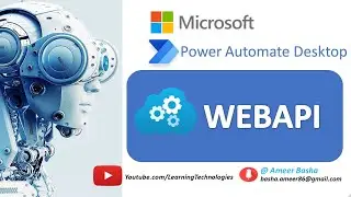 Power Automate Desktop : 101 || Introduction of Web API