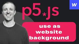 Responsive p5.js Canvas in Webflow (use as website background!)