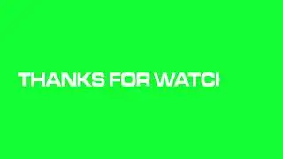 Thanks for Watching Green Screen Effect | No Copyright Green Screen Effect 