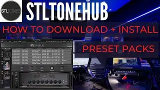 HOW TO DOWNLOAD + INSTALL STLTONES TONEHUB PRESET PACK