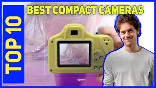 Best Compact Cameras in 2021 - Top 10 Best Compact Cameras 2023