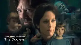 The Dudleys - Character Analysis - The Haunting of Hill House - (SPOILERS ALERT!)