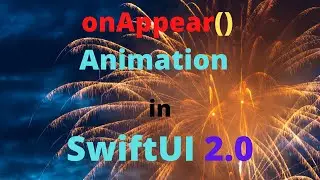 How to use OnAppear animation in SwiftUI 2.0