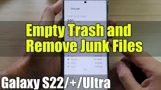 Galaxy S22/S22+/Ultra: How to EMPTY TRASH and Remove Junk Files