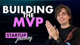 Building the MVP for my SaaS | Startup Journey