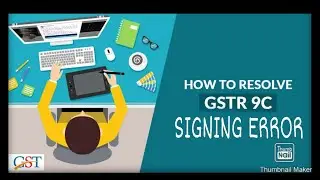 GSTR9C SIGNING ERROR! Please check the server connection1: [Object Event]