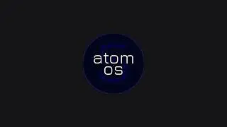 Atom.OS 5 Teaser