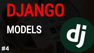 Python Django Tutorial #4: Django Models, Django ORM, database migrations | Django blog project