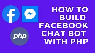 Build a Facebook Messenger Chatbot using PHP | Integrate Chatbot with Facebook