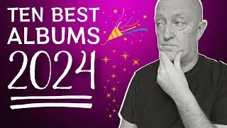 The TEN BEST Albums of 2024! ... Really?