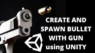 How To Create and Spawn Bullet Through GUN using UNITY/ HINDI/