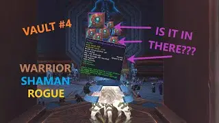 Vault Opening #4!! Warrior, Shaman, Rogue!