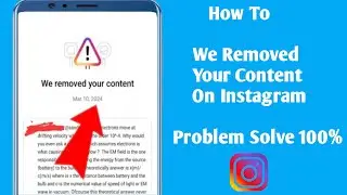 How To Fix Instagram Your Content Has Been Removed Problem 2024 | Fix We Removed Your Content