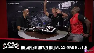 Breaking down the Atlanta Falcons’ Initial 53-Man Roster | Falcons Audible Podcast