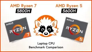 AMD Ryzen 7 5800H vs AMD Ryzen 5 5600H - Do you really need 8 cores in your laptop?