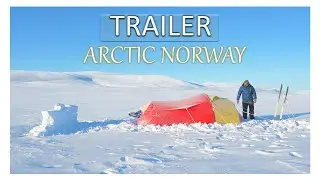 Extreme Camping in the Snow | Arctic Winter in Norway | Trailer