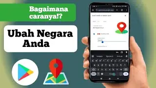 Bagaimana Cara Mengubah Negara Google Play Store?