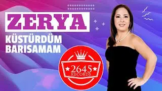 Zerya - Küstürdüm Barışamam