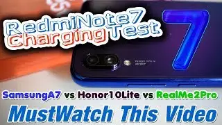 Xiaomi Redmi Note 7 Battery Charging Test Samsung A7 vs RealMe 2 Pro vs Honor 10 Lite vs Note 7