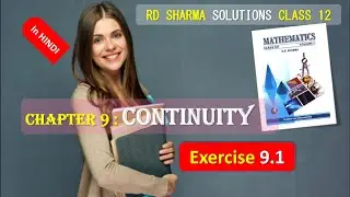 RD SHARMA SOLUTIONS CLASS 12 Chapter 9 Continuity Exercise 9.1 in HINDI FULL COMPLETE