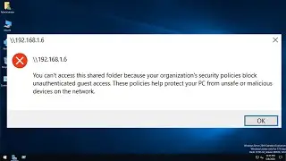 You Can't Access This Shared Folder' Because Your Organization's Security Policies Block *Fix*