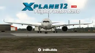 X-Plane 12 | Flight Factor A350 XWB | LFBO ✈ LFPG