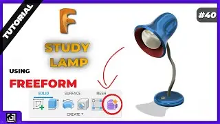 Design Study Lamp Using FREEFORM | Fusion 360 Tutorial By It’s made EZy