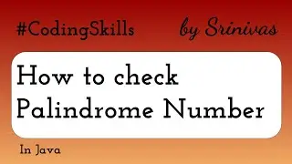 How to check Palindrome Number in Java | Coding Skills