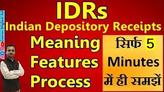 Meaning, Features, Process of Indian Depository Receipts / IDRs